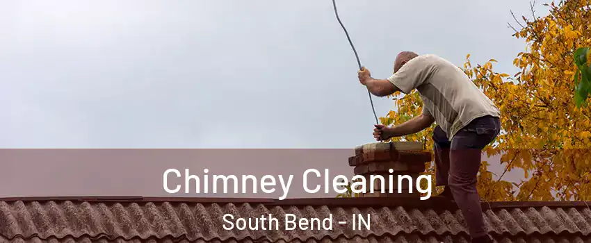  Chimney Cleaning South Bend - IN
