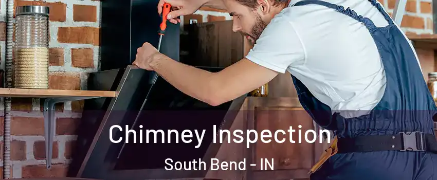  Chimney Inspection South Bend - IN