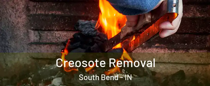  Creosote Removal South Bend - IN