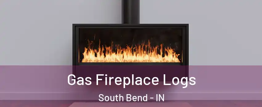  Gas Fireplace Logs South Bend - IN