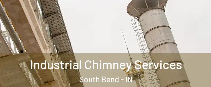  Industrial Chimney Services South Bend - IN