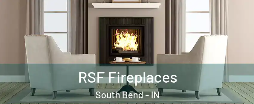  RSF Fireplaces South Bend - IN